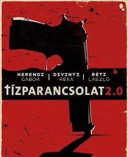 Detektívky, trilery, horory Tízparancsolat 2.0 - Réka Divinyi,Gábor Herendi,László Réti