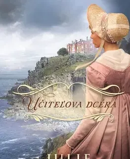 Historické romány Učiteľova dcéra - Julie Klassenová