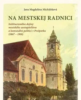 Slovenské a české dejiny Na mestskej radnici - Jana Magdaléna Micháleková