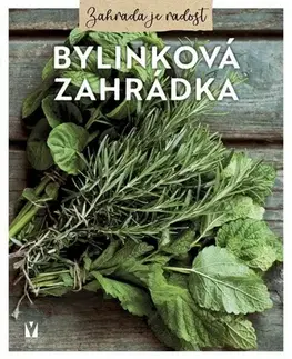 Úžitková záhrada Bylinková zahrádka - Kolektív autorov