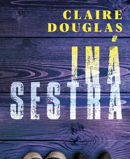 Detektívky, trilery, horory Iná sestra - Claire Douglas,Otakar Kořínek