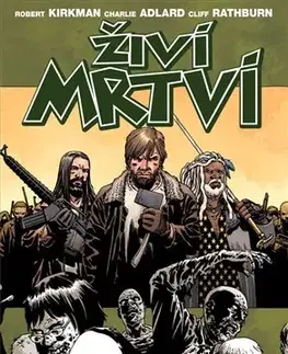 Sci-fi a fantasy Živí mrtví - Válečné bubny zní - Díl 19 - Robert Kirkman