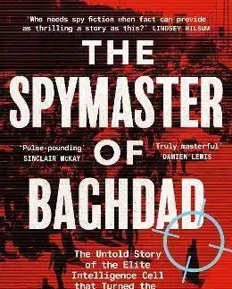 Odborná a náučná literatúra - ostatné The Spymaster of Baghdad