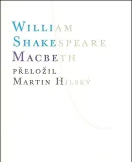 Svetová beletria Macbeth - William Shakespeare
