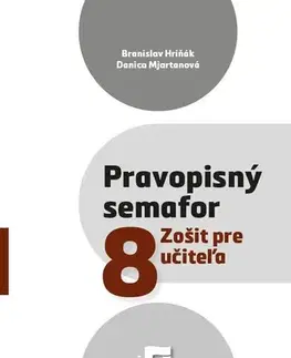 Slovenský jazyk Pravopisný semafor 8 – Zošit pre učiteľa