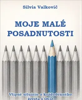 Humor a satira Moje malé posadnutosti - Silvia Valkovič