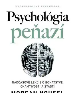 Motivačná literatúra - ostatné Psychológia peňazí - Morgan Housel