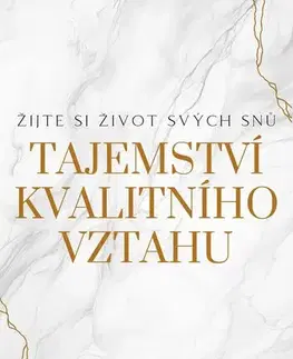 Veda, technika, elektrotechnika Tajemství kvalitního vztahu - Maxim Nábělek