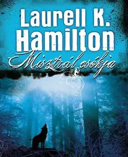 Beletria - ostatné Misztrál csókja - Laurell K. Hamilton