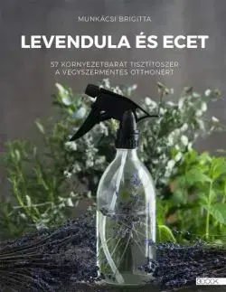 Hobby - ostatné Levendula és ecet - Bigitta Munkácsi
