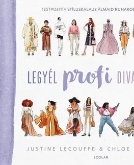 Krása, móda, kozmetika Legyél profi divattervező - Chloe Takahashi,Justine Lecouffe