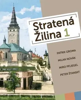Slovenské a české dejiny Stratená Žilina 1 - Kolektív autorov
