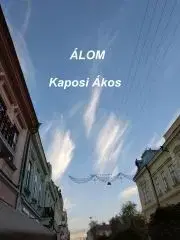 Svetová beletria Álom - Kaposi Ákos