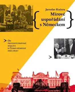 Svetové dejiny, dejiny štátov Mírové uspořádání s Německem - Jaroslav Kučera