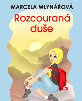 Novely, poviedky, antológie Rozcouraná duše - Marcela Mlynářová