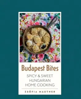 Kuchárky - ostatné Budapest Bites - Zsófia Mautner