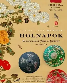 Svetová beletria Holnapok - Barackvirág, Jáde és Gyöngy választása - Naomi Lane Babson