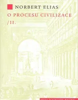 História - ostatné O procesu civilizace, 2. díl - Norbert Elias