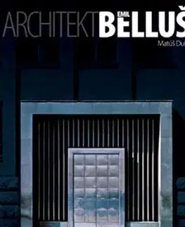 Architektúra Architekt Emil Belluš - Matúš Dulla