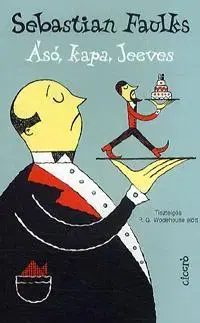 Humor a satira Ásó, kapa, Jeeves - Sebastian Faulks
