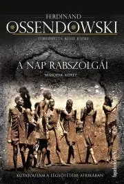 Beletria - ostatné A nap rabszolgái II. kötet - Ossendowski Ferdinand