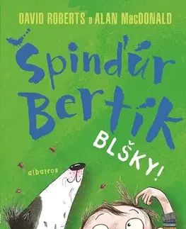Pre deti a mládež Špinďúr Bertík: Blšky - Alan MacDonald,David Roberts