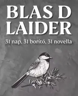 Beletria - ostatné 31 nap, 31 borító, 31 novella - Blas D. Laider