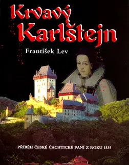 Historické romány Krvavý Karlštejn - Lev František