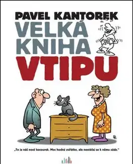 Humor a satira Velká kniha vtipu - Pavel Kantorek