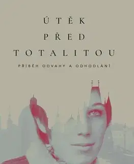 Osobnosti Útěk před totalitou - Marika Arban