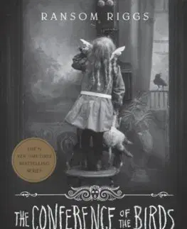 V cudzom jazyku The Conference of the Birds - Ransom Riggs