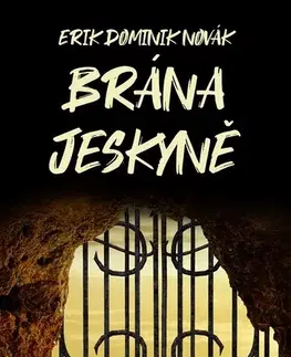 Poézia Brána jeskyně - Erik Dominik Novák