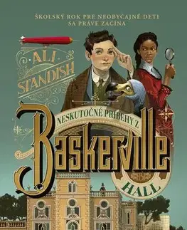 Detektívky, trilery, horory Neskutočné príbehy z Baskerville Hall - Ali Standishová