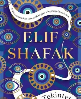 Svetová beletria Tekintet - Elif Shafak