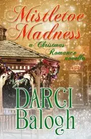 Romantická beletria Mistletoe Madness - Balogh Darci