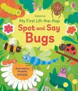 3D, magnetické, priestorové knihy My First Lift-the-flap Spot and Say Bugs - Alice Beecham,Moesha Kellaway