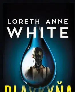 Detektívky, trilery, horory Plavkyňa - Anne White Loreth,Miriam Ghaniová