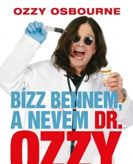 Film, hudba Bízz bennem, a nevem dr. Ozzy - Ozzy Osbourne