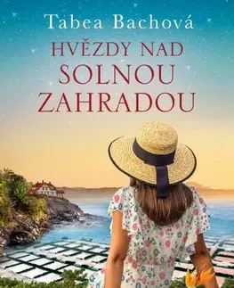 Romantická beletria Hvězdy nad solnou zahradou - Tabea Bachová