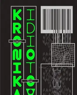 Slovenská beletria Kronika idiotov - Šimon Briatka