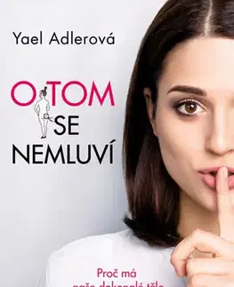 Medicína - ostatné O tom se nemluví - Yael Adler