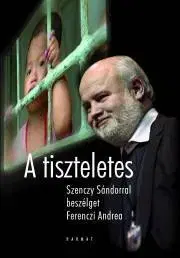 Biografie - ostatné A tiszteletes - Ferenczi Andrea