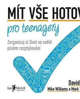 Motivačná literatúra Mít vše hotovo pro teenagery - David Allen,Mike Williams,Wallace Mark
