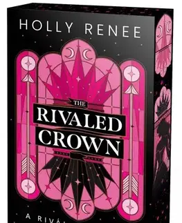 Sci-fi a fantasy The Rivaled Crown - A rivális korona - Éldekorált kiadás - Holly Renee