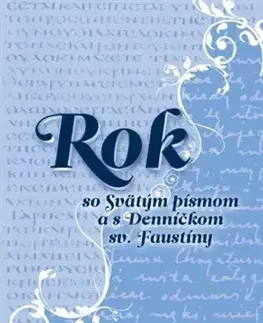 Kresťanstvo Rok so Svätým písmom a s Denníčkom sv. Faustíny - Sestry