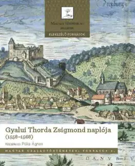 História - ostatné Gyalui Thorda Zsigmond naplója (1558-1568) - Ágnes Póka