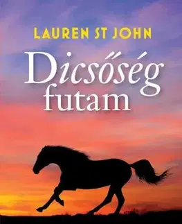 Pre deti a mládež - ostatné Dicsőség futam - Lauren St John,Júlia Lázár