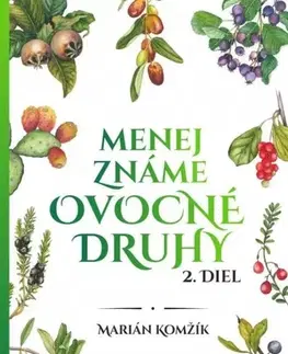 Biológia, fauna a flóra Menej známe ovocné druhy II.diel - Marián Komžík