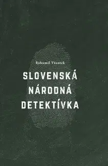Detektívky, trilery, horory Slovenská národná detektívka - Bohumil Vžentek