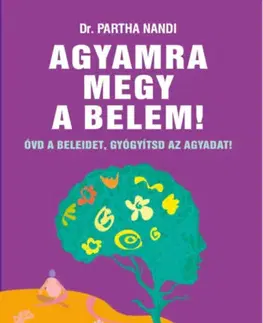 Zdravie, životný štýl - ostatné Agyamra megy a belem! - Partha Nandi